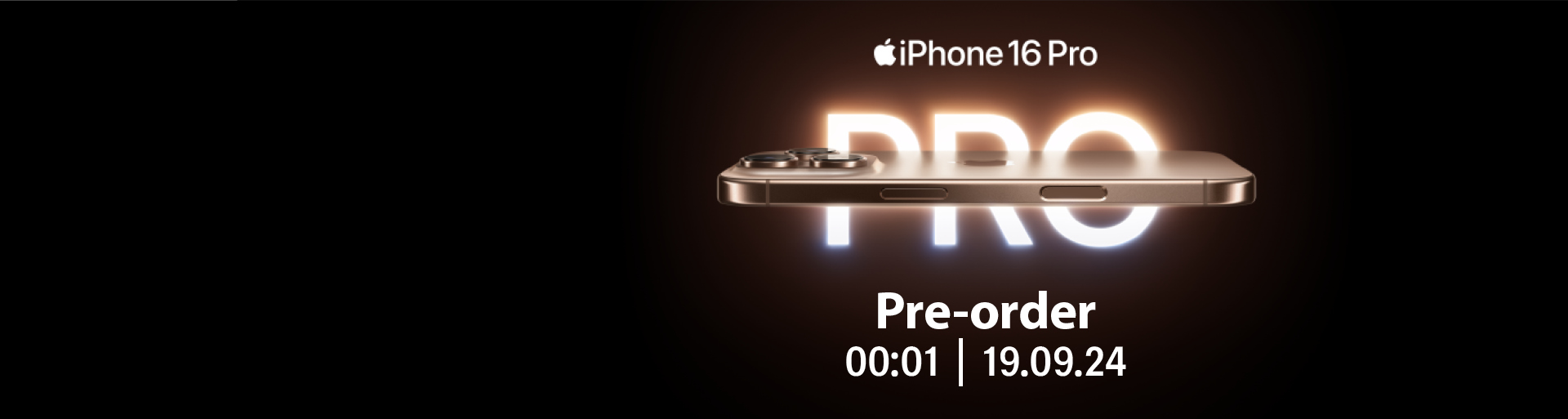 iPhone 16 Pro. Pre-order. 00:01 19.09.24